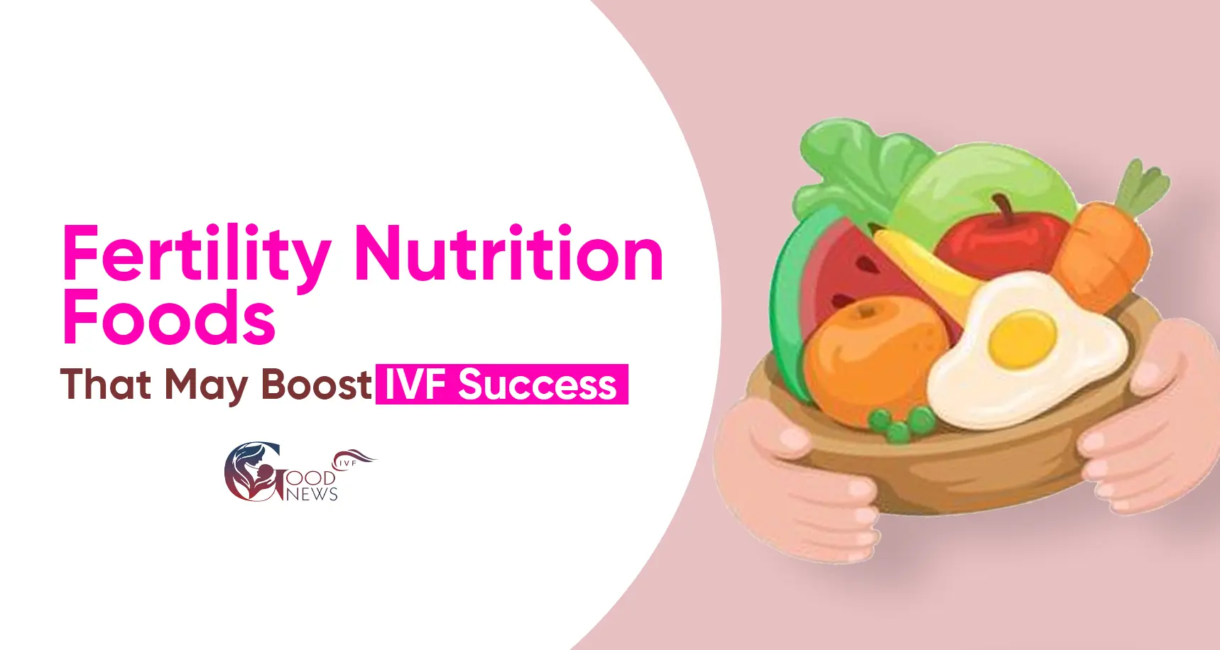 Fertility diet foods for egg and sperm quality boost in Patna